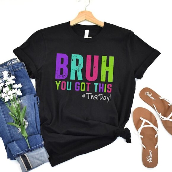 Bruh You Got This Test Day Shirt, Neon Rainbow Testing Teacher Tshirt, Funny Tea - Picture 1 of 2